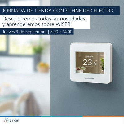 Conoce la gama Wiser de Schneider Electric el 9 de Septiembre en nuestra tienda de Valencia